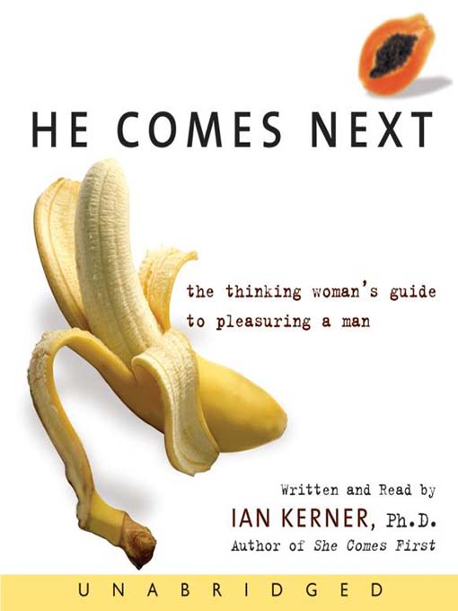 Title details for He Comes Next by Ian Kerner - Wait list